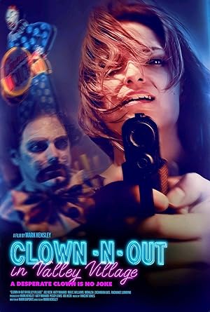 Clown-N-Out in Valley Village (2025) Full Movie
