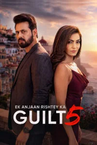 Ek Anjaan Rishtey Ka Guilt (2026) S05 Hindi Web Series